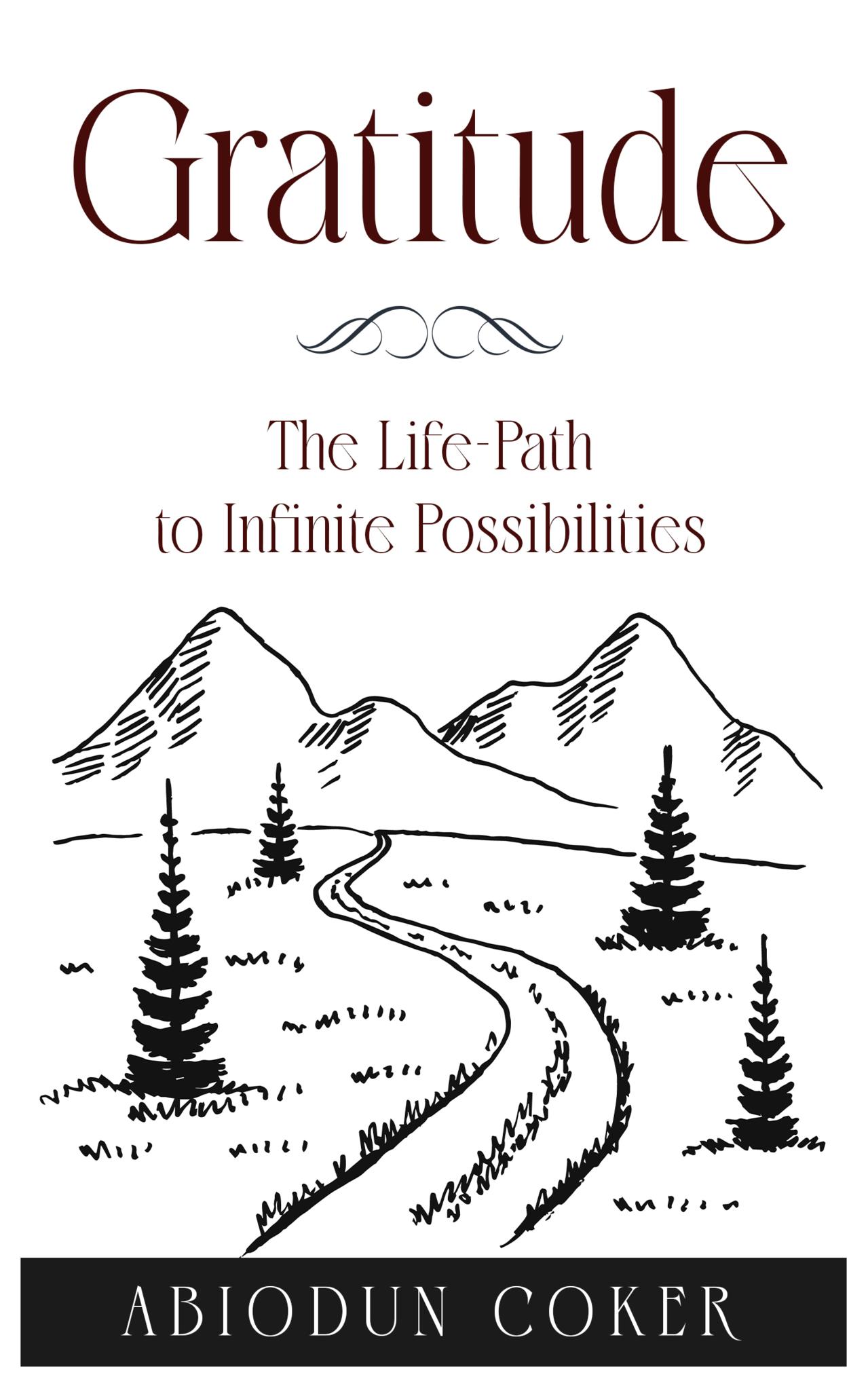 Cover of Gratitude: The Life-Path to Infinite Possibilities
